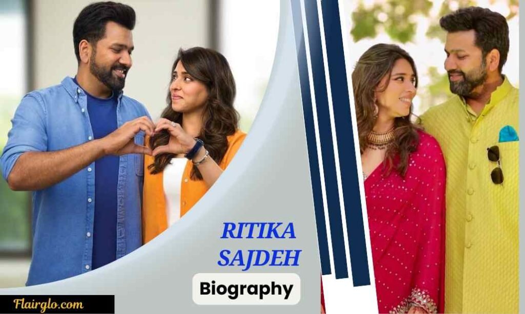 Ritika Sajdeh Biography