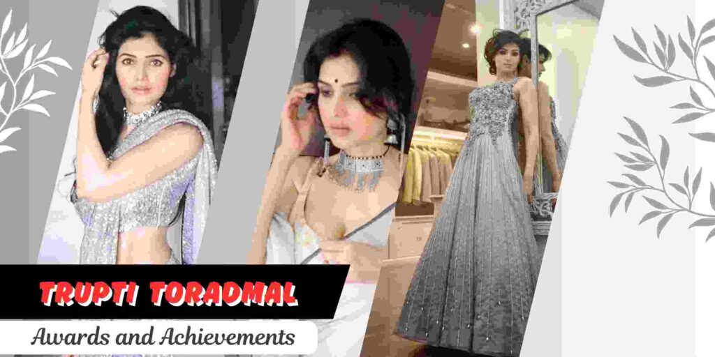 Trupti Toradmal Awards and Achievements