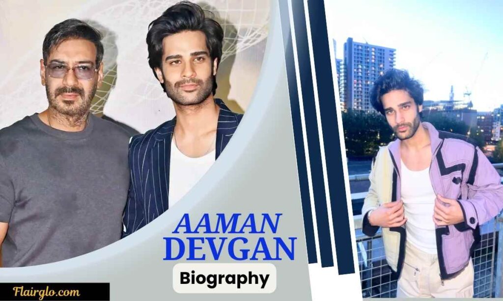 Aaman Devgan Biography