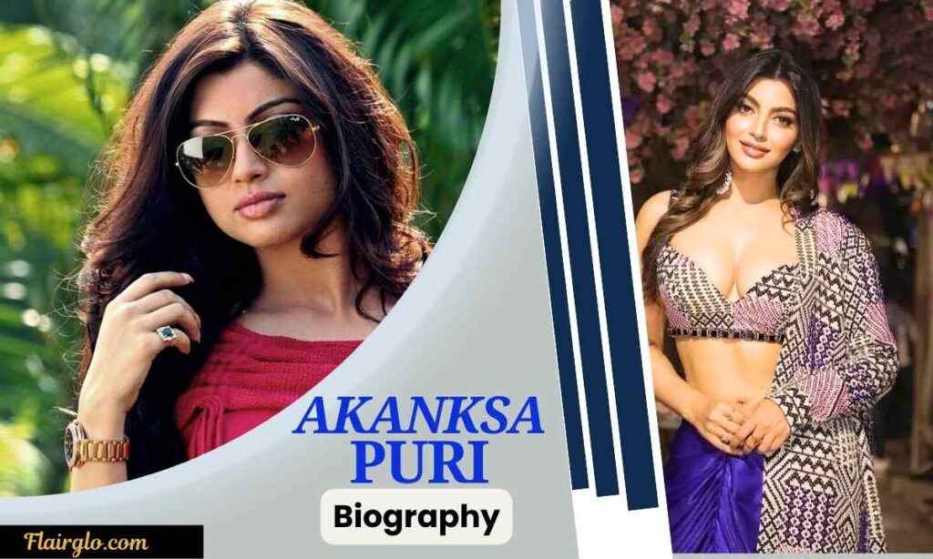 Akanksha Puri (Indian Actress And Model) Biography