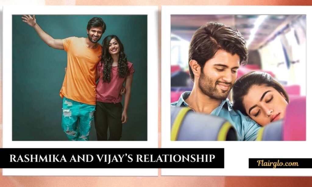 Rashmika And Vijay’s Relationship