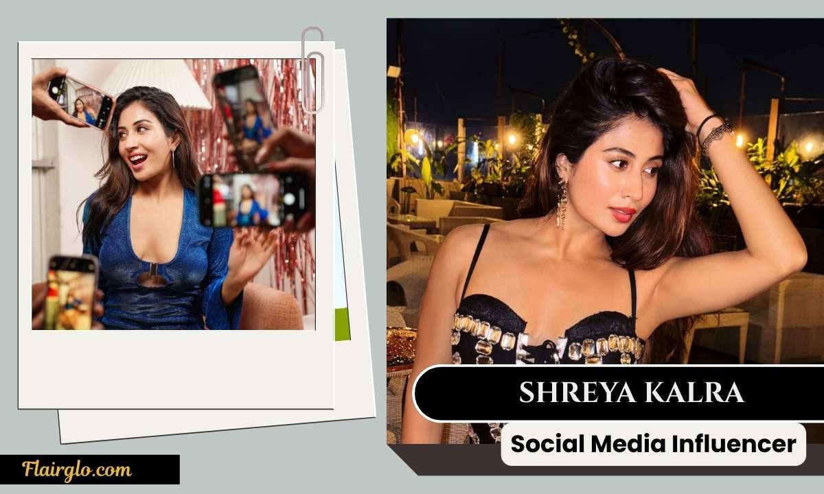 Shreya Kalra : Biography, Age, Height, Family, Net Worth and More