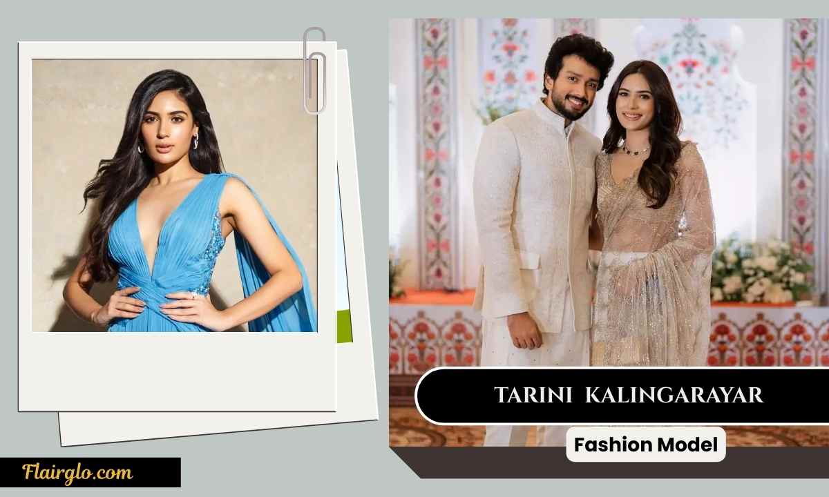 Tarini Kalingarayar : Age, weight, Height, Net Worth and More