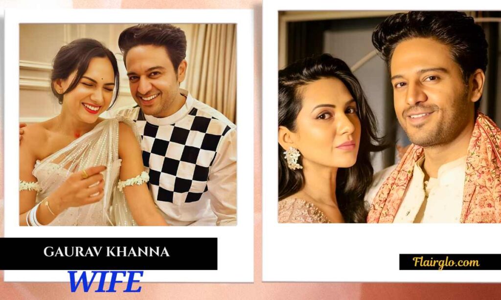 Gaurav Khanna Wife