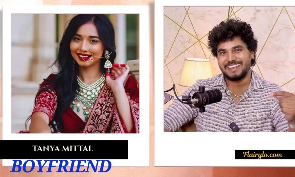 Tanya Mittal Boyfriend (Rumored)