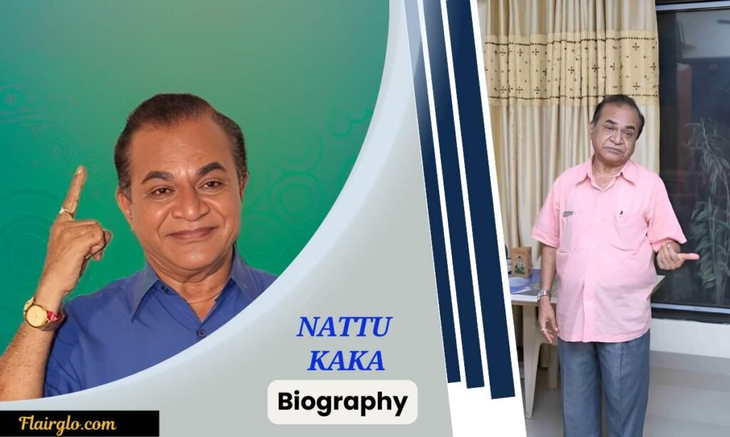 Nattu Kaka Biography