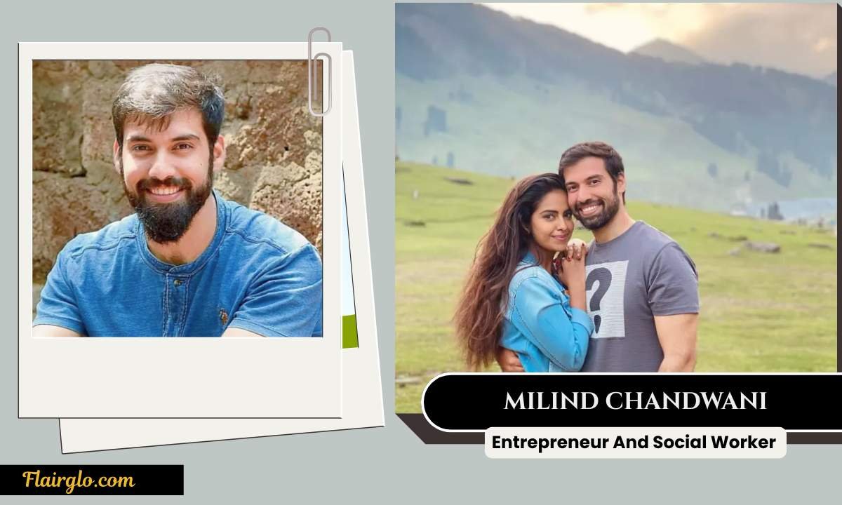 Milind Chandwani Age, Height, Weight, Net Worth, Family, Wife And More